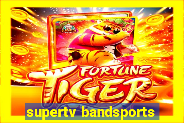 supertv bandsports